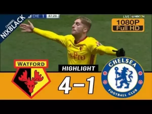Video: WATFORD vs CHELSEA 4-1 All goals & Highlights English Commentary (06/01/2018)